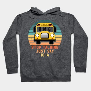 Stop Talking Just Say 10-4 Hoodie